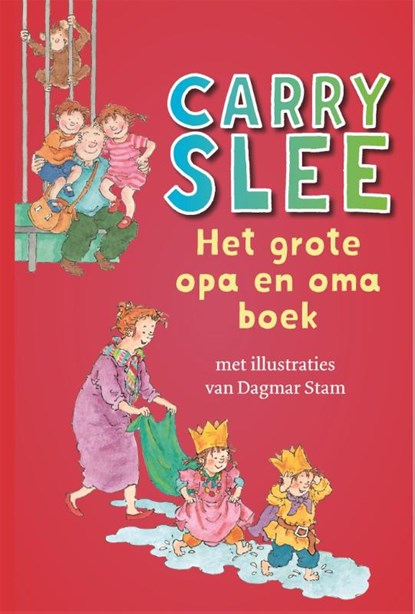 Het grote opa en oma boek, Carry Slee - Gebonden - 9789048831869