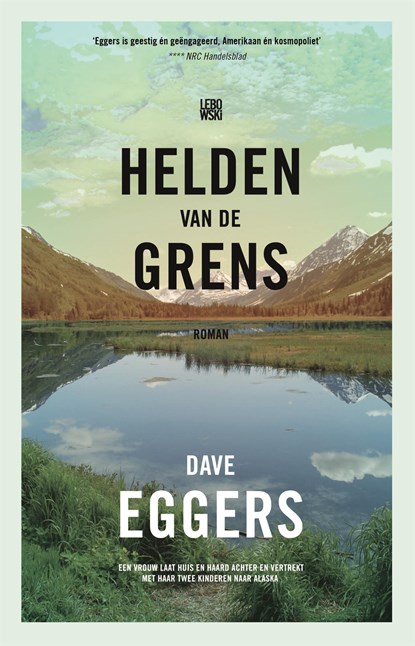 Helden van de grens, Dave Eggers - Paperback - 9789048838943
