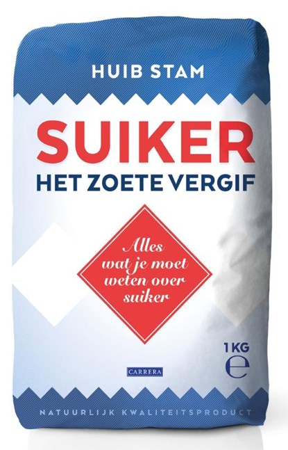 Suiker, het zoete vergif, Huib Stam - Paperback - 9789048843114