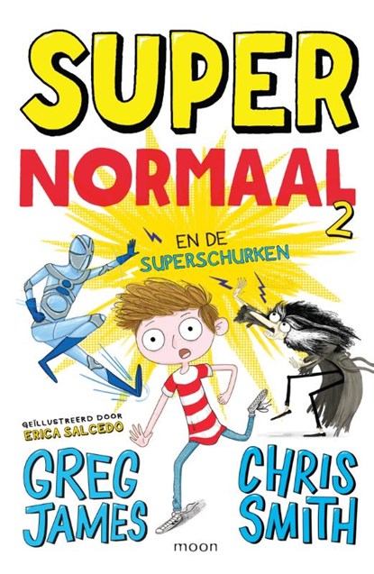 Super Normaal en de superschurken, Greg James ; Chris Smith - Gebonden - 9789048844487