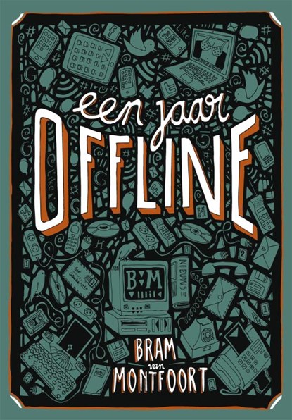 Een jaar offline, Bram van Montfoort - Paperback - 9789048850532