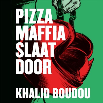 Pizzamaffia slaat door, Khalid Boudou - Luisterboek MP3 - 9789048851188