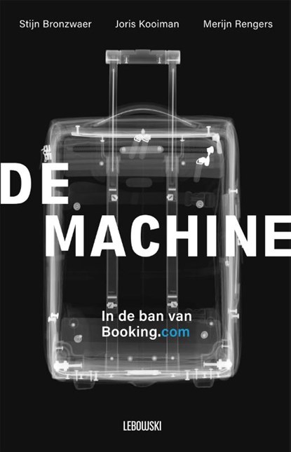 De Machine, Stijn Bronzwaer ; Merijn Rengers ; Joris Kooiman - Paperback - 9789048859993