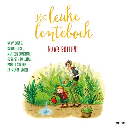 Het leuke lenteboek - Naar buiten!, Ruby Coene ; Karine Jekel ; Mariken Jongman ; Elisabeth Mollema ; Pamela Sharon ; Manon Sikkel - Luisterboek MP3 - 9789048865987