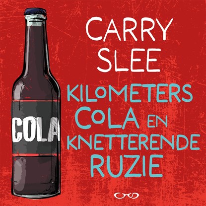 Kilometers cola en knetterende ruzie, Carry Slee - Luisterboek MP3 - 9789048869718