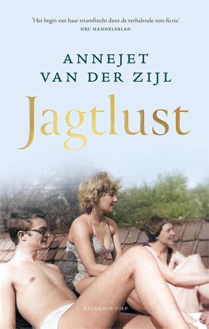 Jagtlust, Annejet van der Zijl - Ebook - 9789048869787