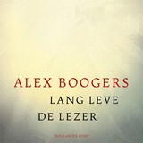 Lang leve de lezer, Alex Boogers -  - 9789048872343