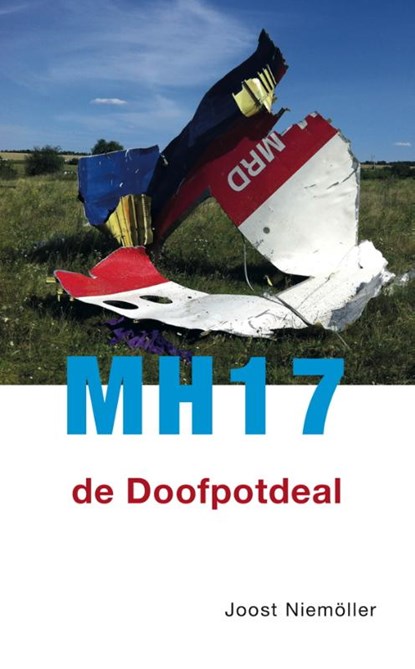 MH17 de doofpotdeal, Joost Niemoller - Paperback - 9789049024178