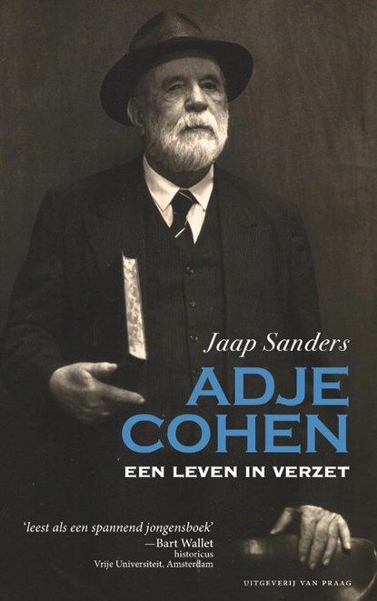 Adje Cohen. Een leven in verzet, Jaap Sanders - Paperback - 9789049024321