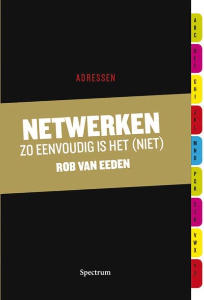 Netwerken: zo eenvoudig is het (niet), Rob van Eeden - Gebonden - 9789049100483