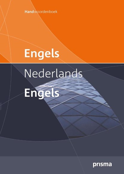 Prisma Handwoordenboek Engels-Nederlands en Nederlands-Engels, Prue Gargano ; Fokko Veldman - Gebonden - 9789049104603