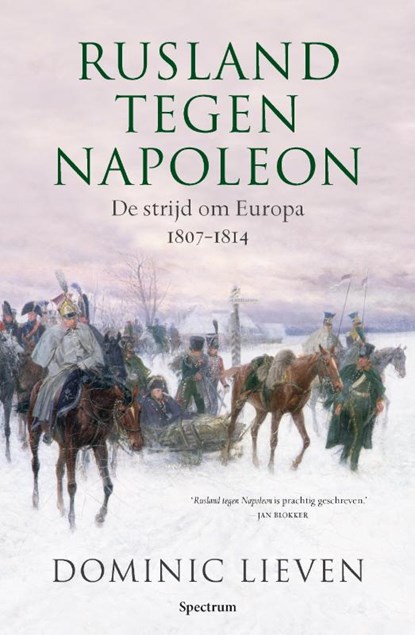 Rusland tegen Napoleon, Dominic Lieven - Paperback - 9789049105471