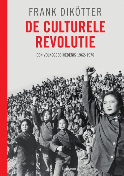 De culturele revolutie, Frank Dikötter - Gebonden - 9789049106508