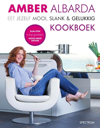 Eet jezelf mooi, slank & gelukkig Kookboek, Amber Albarda - Paperback - 9789049107543