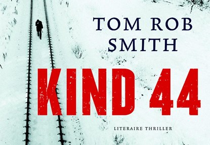 Kind 44 DL, Tom Rob Smith ; Tom Rob  Smith - Paperback - 9789049800048