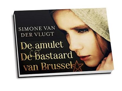 De amulet ; De bastaard van Brussel, Simone van der Vlugt - Gebonden - 9789049803407