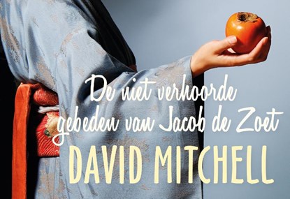 De niet verhoorde gebeden van Jacob de Zoet, David Mitchell - Gebonden - 9789049803810
