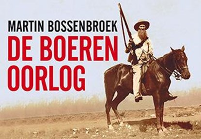 De Boerenoorlog, Martin Bossenbroek - Paperback - 9789049804015