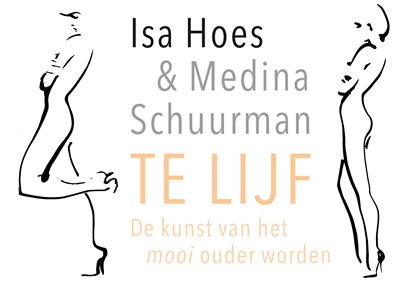 Te lijf, Isa Hoes ; Medina Schuurman - Paperback - 9789049805289