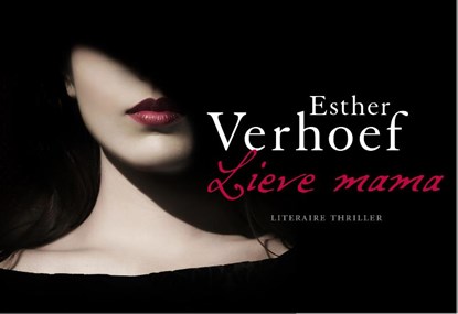 Lieve mama, Esther Verhoef - Paperback - 9789049805340