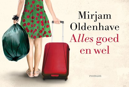 Alles goed en wel, Mirjam Oldenhave - Paperback - 9789049805982