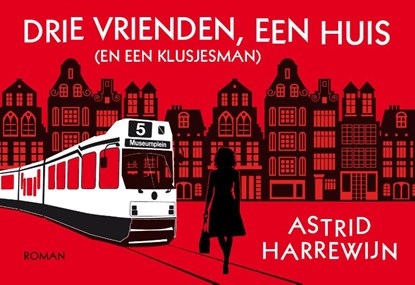 Drie vrienden, een huis (en een klusjesman), Astrid Harrewijn - Paperback - 9789049807184