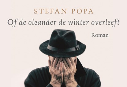 Of de oleander de winter overleeft, Stefan Popa - Paperback - 9789049807917