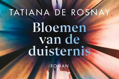 Bloemen van de duisternis, Tatiana de Rosnay - Paperback - 9789049808136