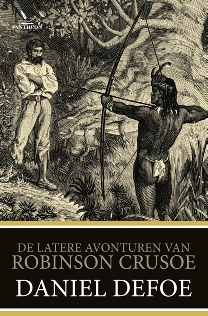 De latere avonturen van Robinson Crusoe, Daniël Defoe - Ebook - 9789049901301