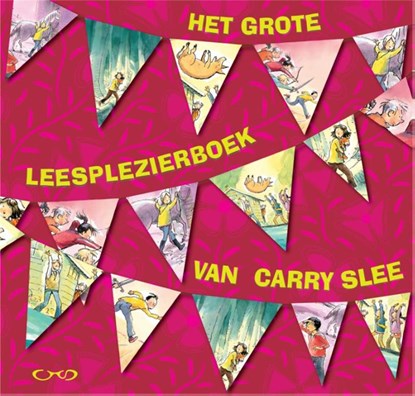 Het grote leesplezierboek van Carry Slee, Carry Slee - Gebonden - 9789049924904