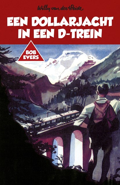 Bob Evers: Een dollarjacht in een D-trein, Willy van der Heide - Paperback - 9789049927127