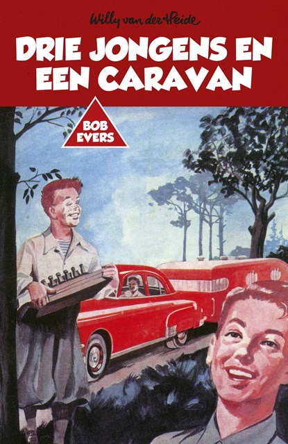 Bob Evers: Drie jongens en een caravan, Willy van der Heide - Paperback - 9789049927141
