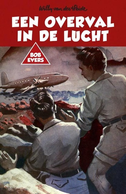 Een overval in de lucht, Willy van der Heide - Ebook - 9789049927363