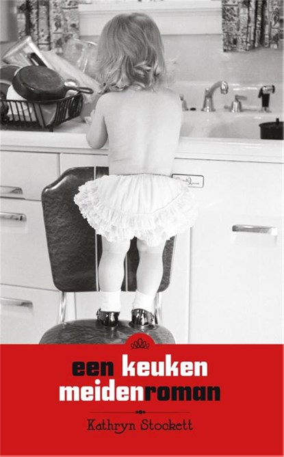 Een keukenmeidenroman, Kathryn Stockett - Ebook - 9789049951818