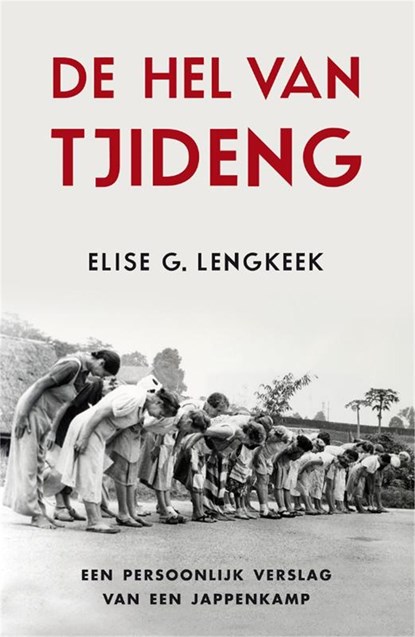 De hel van Tjideng, Elise G. Lengkeek - Ebook - 9789049952211