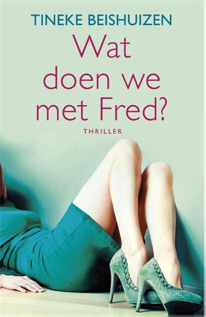 Wat doen we met Fred?, Tineke Beishuizen - Paperback - 9789049954079