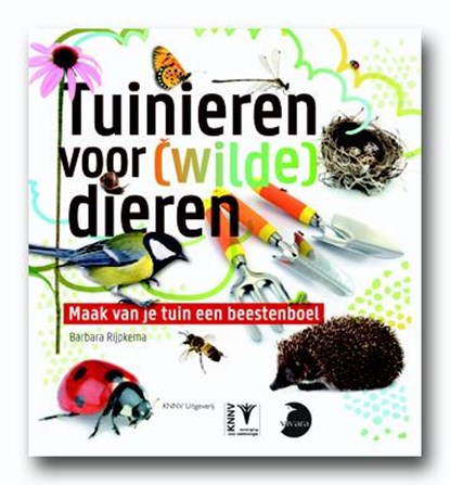 Tuinieren voor [wilde] dieren, Barbara Rijpkema - Paperback - 9789050115315