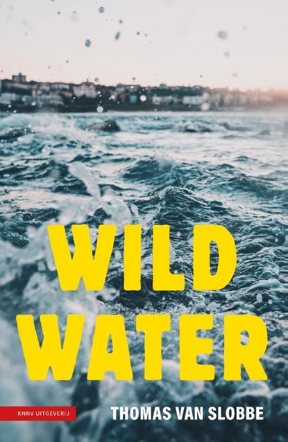 Wild water, Thomas van Slobbe - Paperback - 9789050116718
