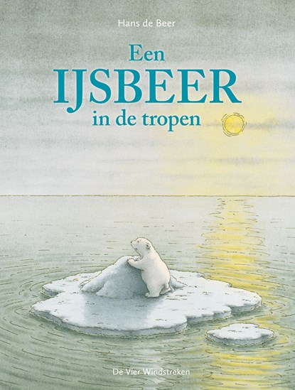 Een ijsbeer in de tropen, Hans de Beer - Ebook - 9789051164930