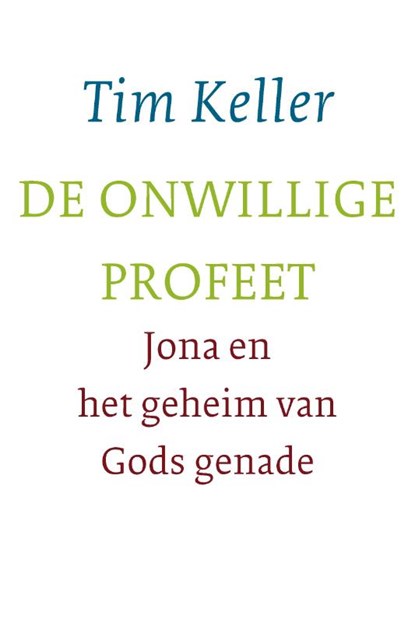 De onwillige profeet, Tim Keller - Paperback - 9789051945751