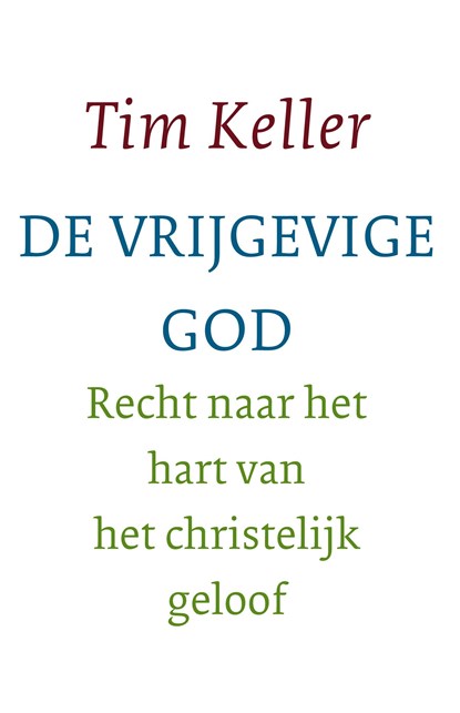 De vrijgevige God, Tim Keller - Ebook - 9789051947229