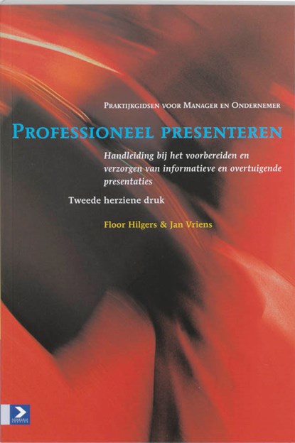 Professioneel presenteren, F. Hilgers ; Jacques Vriens - Paperback - 9789052614021