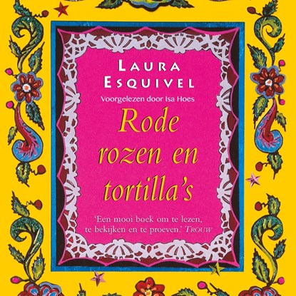 Rode rozen en tortilla's, Laura Esquivel - Luisterboek MP3 - 9789052860473