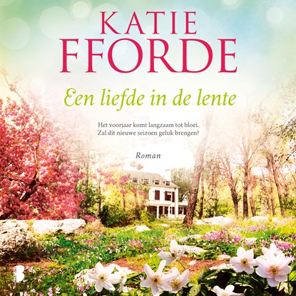 Een liefde in de lente, Katie Fforde - Luisterboek MP3 - 9789052863825