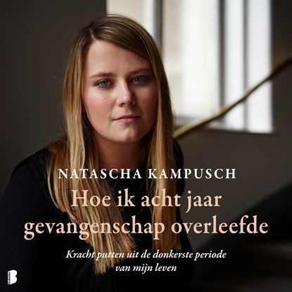 Hoe ik acht jaar gevangenschap overleefde, Natascha Kampusch - Luisterboek MP3 - 9789052866192