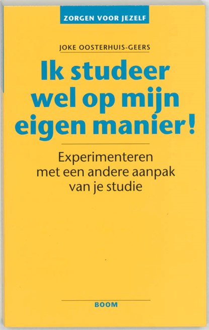 Ik studeer wel op mijn eigen manier!, Joke Oosterhuis-Geers - Paperback - 9789053525043