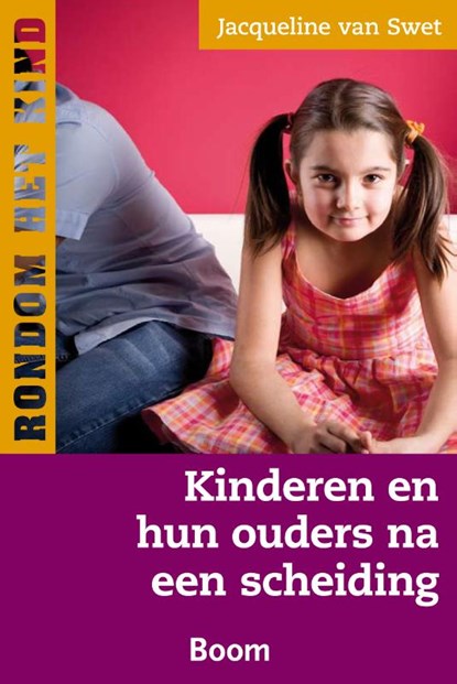Kinderen en ouders na een scheiding, J. van Swet - Paperback - 9789053529003