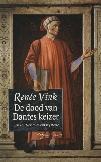 De dood van Dantes keizer, Renée Vink - Paperback - 9789054293149