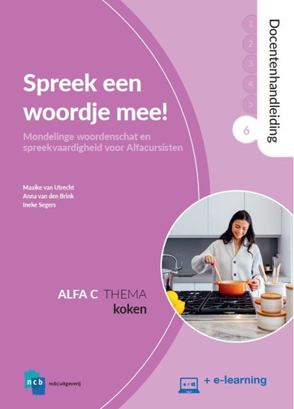 Spreek een woordje mee! Alfa C 6 Koken Docentenhandleiding, Maaike van Utrecht ; Anna van den Brink ; Ineke Segers - Paperback - 9789055172436
