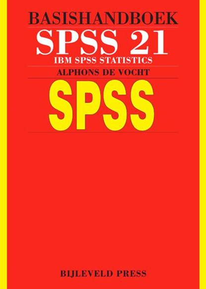 Basishandboek SPSS 21, Alphons de Vocht - Paperback - 9789055482337